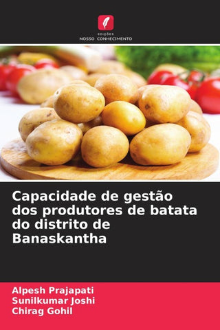 Capacidade de gestão dos produtores de batata do distrito de Banaskantha