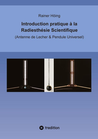 Introduction pratique à la Radiesthésie Scientifique