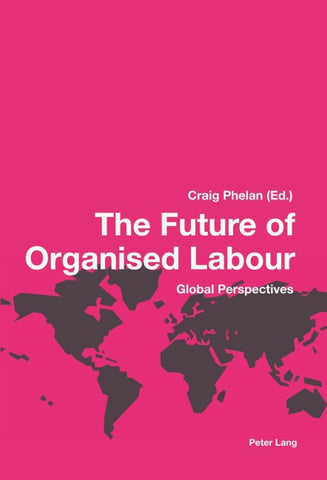The Future of Organised Labour