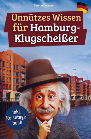 Unnützes Wissen für Hamburg-Klugscheißer