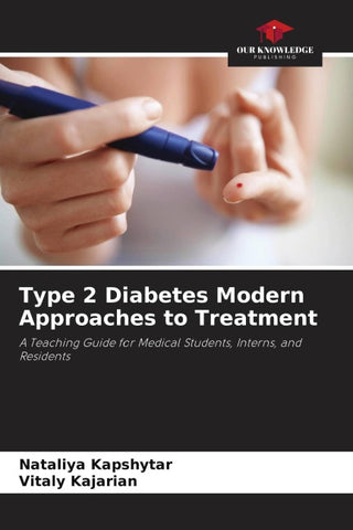 Type 2 Diabetes Modern Approaches to Treatment