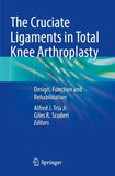 The Cruciate Ligaments in Total Knee Arthroplasty