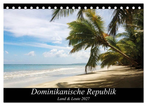 Dominikanische Republik Land & Leute (Tischkalender 2027 DIN A5 quer), CALVENDO Monatskalender