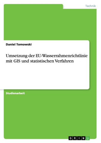 Umsetzung der EU-Wasserrahmenrichtlinie mit GIS und statistischen Verfahren