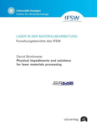 Physical impediments and solutions for laser materials processing