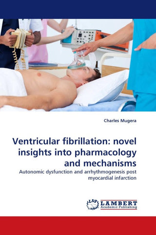 Ventricular fibrillation: novel insights into pharmacology and mechanisms