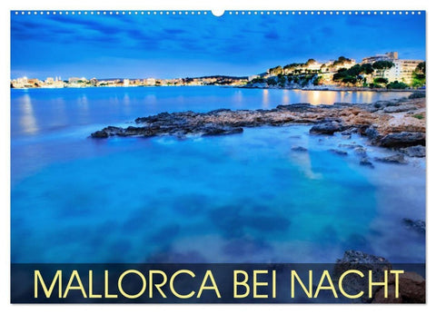 MALLORCA BEI NACHT (Wandkalender 2027 DIN A2 quer), CALVENDO Monatskalender