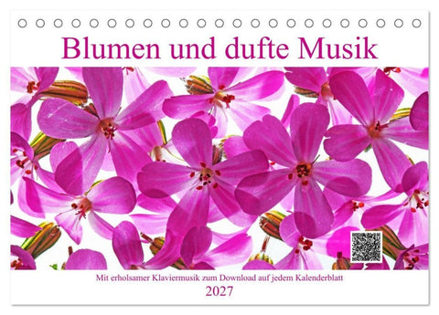 Blumen und dufte Musik (Tischkalender 2027 DIN A5 quer), CALVENDO Monatskalender