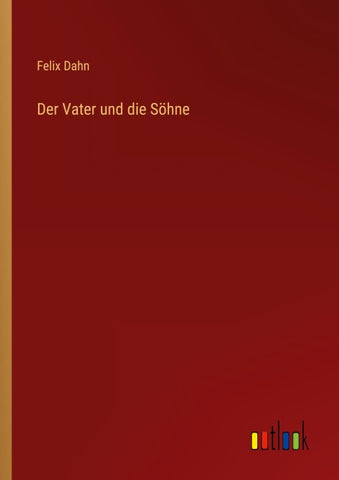 Der Vater und die Söhne