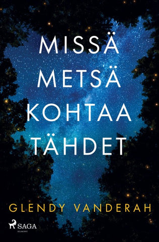 Missä metsä kohtaa tähdet
