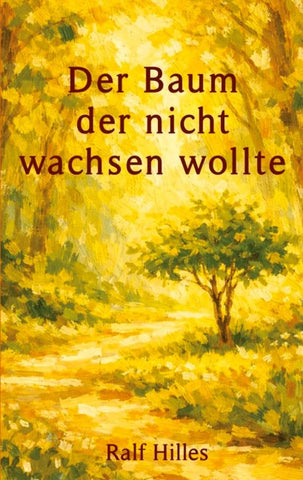 Der Baum, der nicht wachsen wollte
