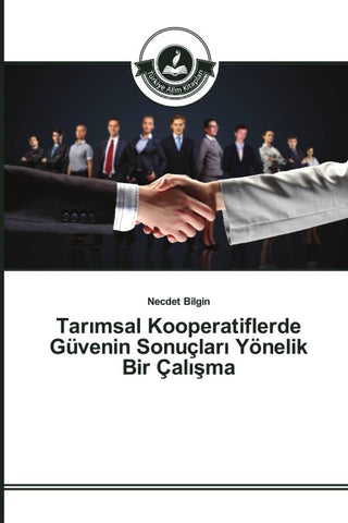 Tar¿msal Kooperatiflerde Güvenin Sonuçlar¿ Yönelik Bir Çal¿¿ma