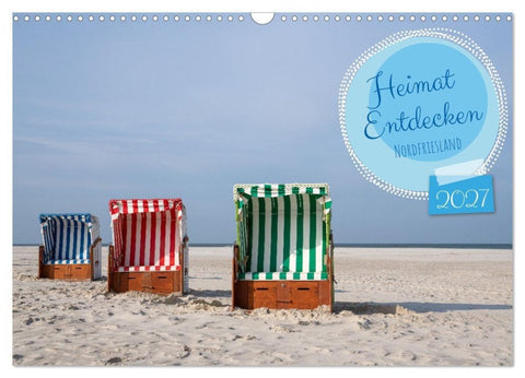 Heimat Entdecken - Nordfriesland (Wandkalender 2027 DIN A3 quer), CALVENDO Monatskalender