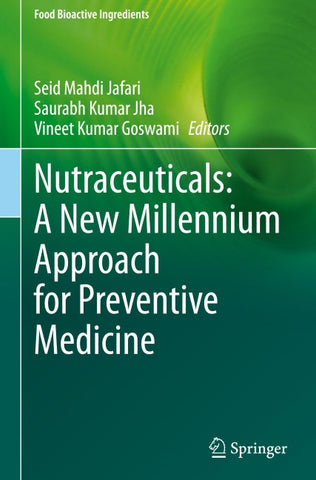 Nutraceuticals: A New Millennium Approach for Preventive Medicine