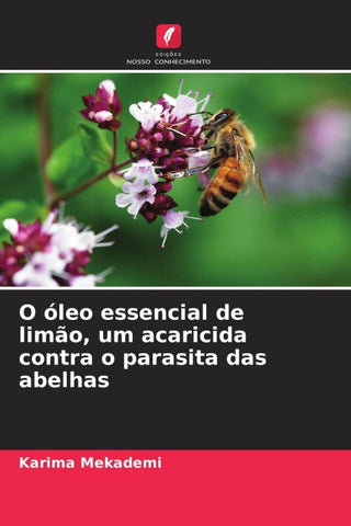O óleo essencial de limão, um acaricida contra o parasita das abelhas