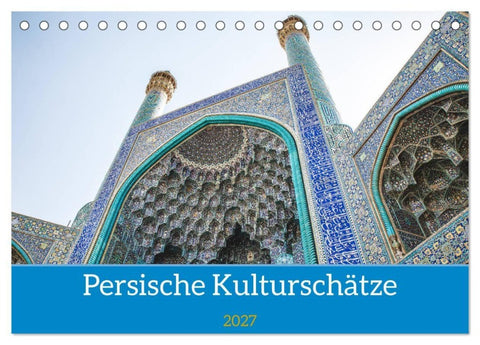 Persische Kultur Irans (Tischkalender 2027 DIN A5 quer), CALVENDO Monatskalender