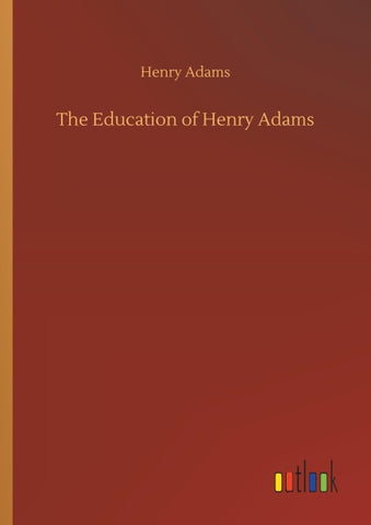 The Education of Henry Adams