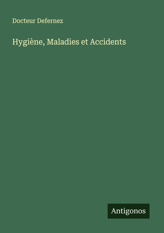 Hygiène, Maladies et Accidents
