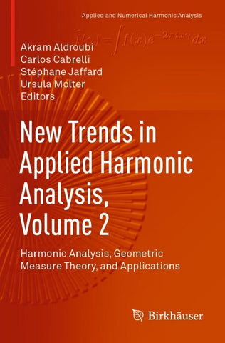 New Trends in Applied Harmonic Analysis, Volume 2