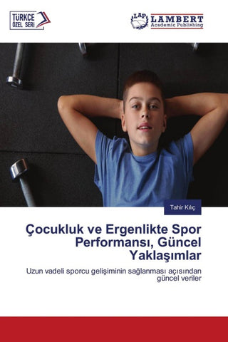 Çocukluk ve Ergenlikte Spor Performans¿, Güncel Yakla¿¿mlar