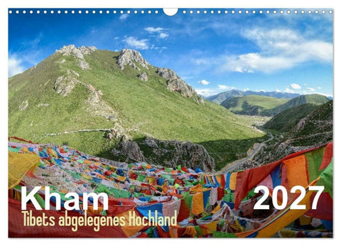Kham - Tibets abgelegenes Hochland (Wandkalender 2027 DIN A3 quer), CALVENDO Monatskalender