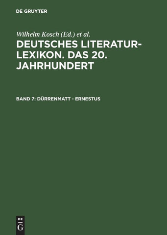 Deutsches Literatur-Lexikon. Das 20. Jahrhundert / Dürrenmatt - Ernestus