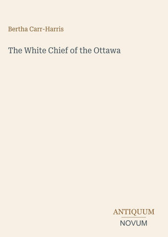 The White Chief of the Ottawa