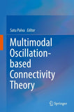 Multimodal Oscillation-based Connectivity Theory
