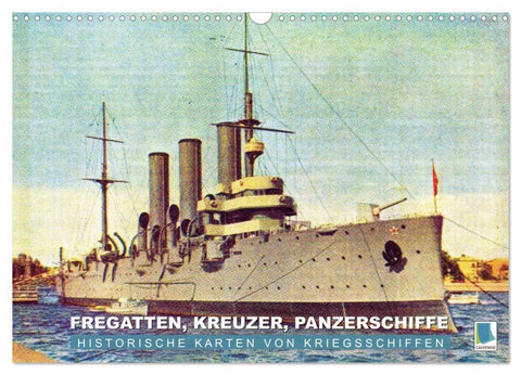 Fregatten, Kreuzer, Panzerschiffe - historische Karten von Kriegsschiffen (Wandkalender 2026 DIN A3 quer), CALVENDO Monatskalender