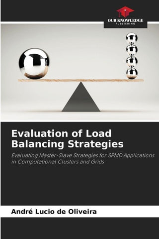 Evaluation of Load Balancing Strategies