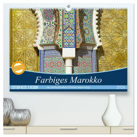 Farbiges Marokko (hochwertiger Premium Wandkalender 2026 DIN A2 quer), Kunstdruck in Hochglanz