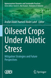 Oilseed Crops Under Abiotic Stress