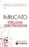 Implicato, Möckmühl, Kriminalroman, Casual Crime, Regionalkrimi, True-Crime-Format, Kunisch