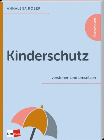 Kinderschutz verstehen und umsetzen