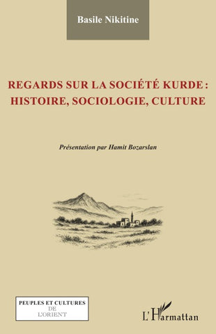 Regards sur la société kurde : histoire, sociologie, culture
