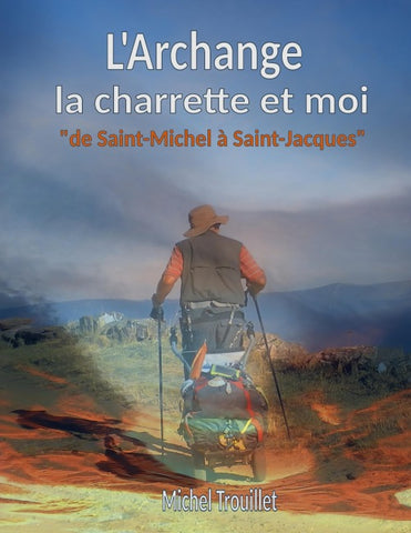 L'Archange, la charrette et moi