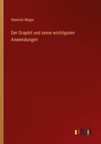 Der Graphit und seine wichtigsten Anwendungen