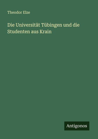 Die Universität Tübingen und die Studenten aus Krain