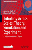 Tribology Across Scales: Theory, Simulation and Experiment