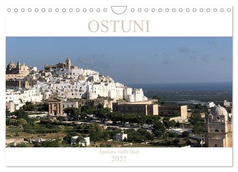Ostuni - Apuliens weiße Stadt (Wandkalender 2027 DIN A4 quer), CALVENDO Monatskalender