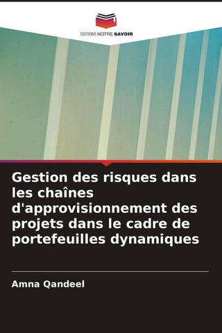 Gestion des risques dans les chaînes d'approvisionnement des projets dans le cadre de portefeuilles dynamiques
