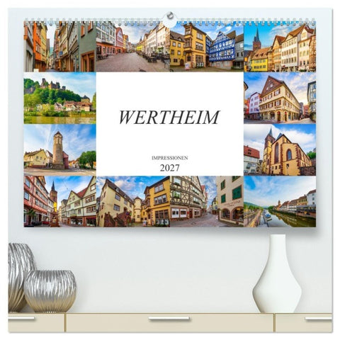 Wertheim Impressionen (hochwertiger Premium Wandkalender 2027 DIN A2 quer), Kunstdruck in Hochglanz