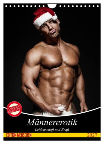 Männererotik. Leidenschaft und Kraft (Wandkalender 2027 DIN A4 hoch), CALVENDO Monatskalender