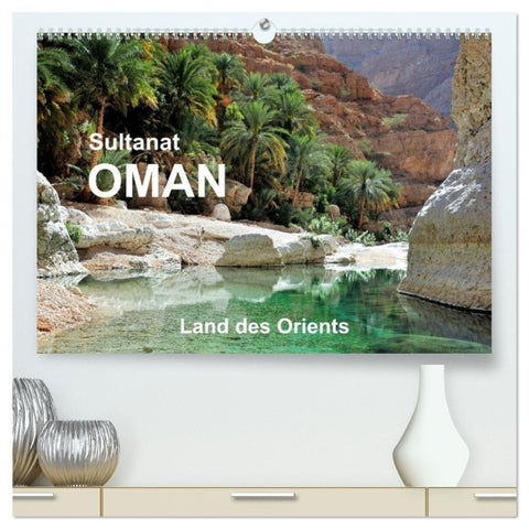 Sultanat Oman - Land des Orients (hochwertiger Premium Wandkalender 2027 DIN A2 quer), Kunstdruck in Hochglanz