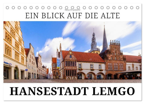 Ein Blick auf Alte Hansestadt Lemgo (Tischkalender 2026 DIN A5 quer), CALVENDO Monatskalender