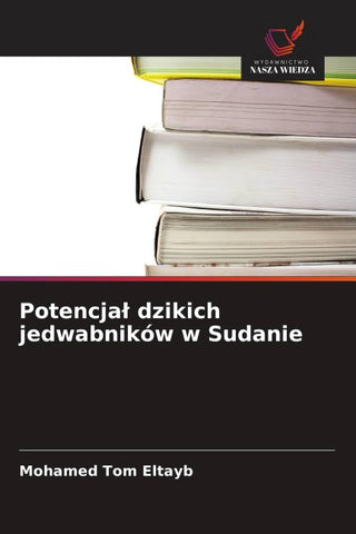 Potencja¿ dzikich jedwabników w Sudanie