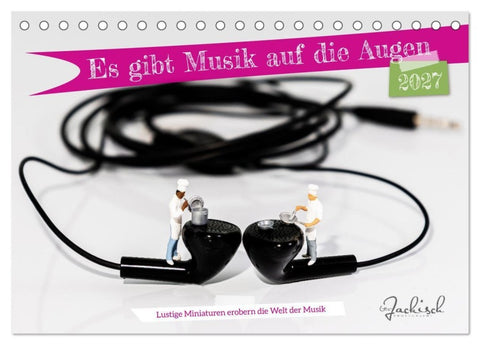 Es gibt Musik auf die Augen (Tischkalender 2027 DIN A5 quer), CALVENDO Monatskalender