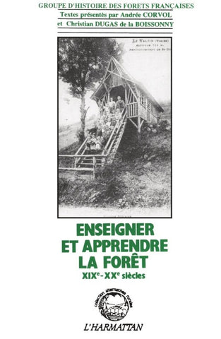 Enseigner et apprendre la forêt XIXè-XXè siècles