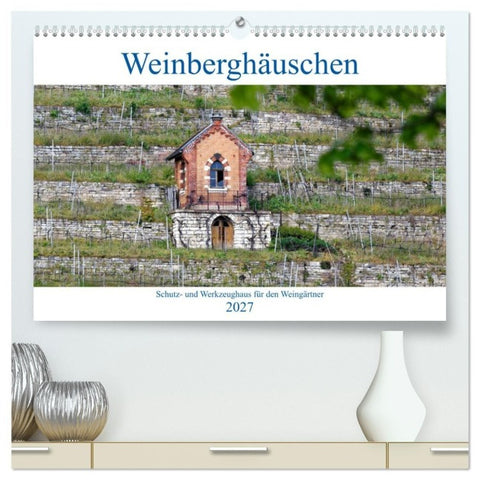 Weinberghäuschen - Schutz- und Werkzeughaus für den Weingärtner (hochwertiger Premium Wandkalender 2027 DIN A2 quer), Kunstdruck in Hochglanz