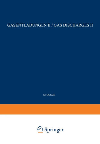 Gas Discharges II / Gasentladungen II